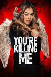 دانلود فیلم You’re Killing Me 2023