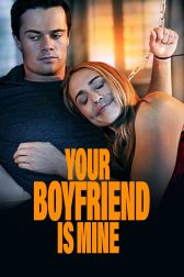 دانلود فیلم Your Boyfriend is Mine 2022