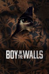 دانلود فیلم Boy in the Walls 2023