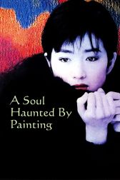 دانلود فیلم A Soul Haunted by Painting 1994