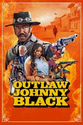 دانلود فیلم Outlaw Johnny Black 2023