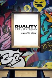 دانلود فیلم DUALITY a graffiti story… 2022