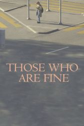 دانلود فیلم Those Who Are Fine 2017