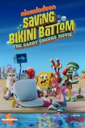 دانلود فیلم Saving Bikini Bottom: The Sandy Cheeks Movie 2024