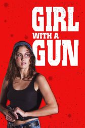 دانلود فیلم Girl with a Gun 2022
