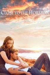 دانلود فیلم Close to the Horizon 2019