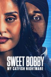 دانلود فیلم Sweet Bobby: My Catfish Nightmare 2024