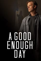 دانلود فیلم A Good Enough Day 2024