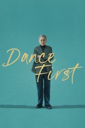 دانلود فیلم Dance First 2023