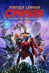 دانلود فیلم Justice League: Crisis on Infinite Earths, Part Three 2024