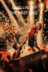 دانلود فیلم Dwelling by the West Lake 2023