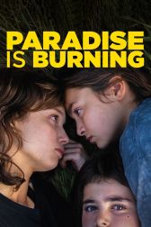 دانلود فیلم Paradise Is Burning 2023