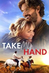 دانلود فیلم Take My Hand 2024