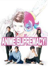 دانلود فیلم Anime Supremacy! 2022