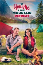 دانلود فیلم You, Me, and that Mountain Retreat 2023