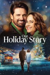 دانلود فیلم Our Holiday Story 2024