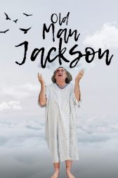 دانلود فیلم Old Man Jackson 2023