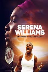 دانلود فیلم Serena Williams: The Power and the Glory 2024