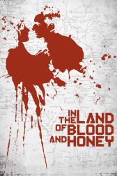 دانلود فیلم In the Land of Blood and Honey 2011