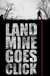 دانلود فیلم Landmine Goes Click 2015