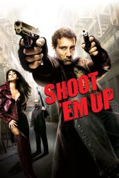 دانلود فیلم Shoot ‘Em Up 2007