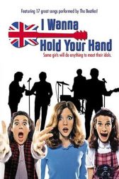 دانلود فیلم I Wanna Hold Your Hand 1978