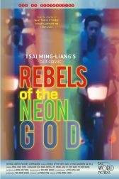دانلود فیلم Rebels of the Neon God 1992