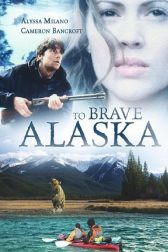 دانلود فیلم To Brave Alaska 1996