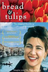 دانلود فیلم Bread and Tulips 2000