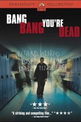 دانلود فیلم Bang Bang You’re Dead 2002