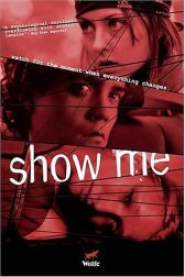 دانلود فیلم Show Me 2004
