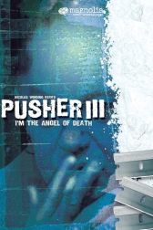 دانلود فیلم I’m the Angel of Death: Pusher III 2005
