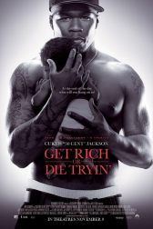 دانلود فیلم Get Rich or Die Tryin’ 2005
