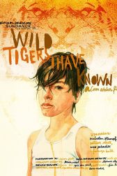 دانلود فیلم Wild Tigers I Have Known 2006