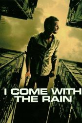 دانلود فیلم I Come with the Rain 2009