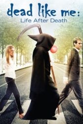 دانلود فیلم Dead Like Me: Life After Death 2009