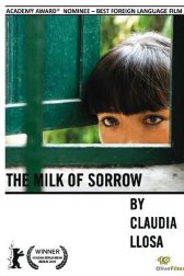 دانلود فیلم The Milk of Sorrow 2009