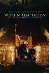 دانلود فیلم Within Temptation & The Metropole Orchestra: Black Symphony 2008