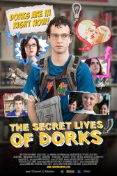 دانلود فیلم The Secret Lives of Dorks 2013