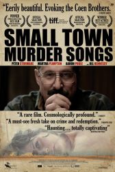 دانلود فیلم Small Town Murder Songs 2010