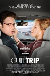 دانلود فیلم The Guilt Trip 2012