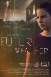 دانلود فیلم Future Weather 2012