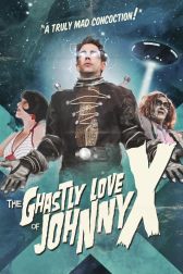 دانلود فیلم The Ghastly Love of Johnny X 2012