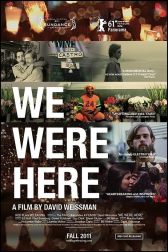 دانلود فیلم We Were Here 2011