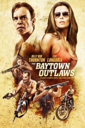 دانلود فیلم The Baytown Outlaws 2012
