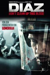دانلود فیلم Diaz – Don’t Clean Up This Blood 2012