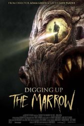دانلود فیلم Digging Up the Marrow 2014
