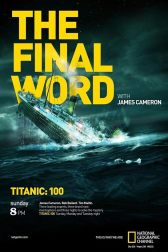 دانلود فیلم Titanic: The Final Word with James Cameron 2012