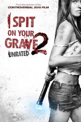 دانلود فیلم I Spit on Your Grave 2 2013