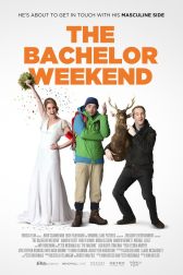 دانلود فیلم The Bachelor Weekend 2013